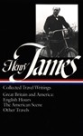 Collected Travel Writings: Great Britain and America book jacket