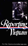 Reporting Vietnam:  American Journalism 1959-1969: Volume One book jacket